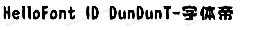 HelloFont ID DunDunT字体转换